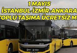 1 MAYIS (YARIN) TOPLU TAŞIMA ÜCRETSİZ Mİ, BEDAVA MI? 1 Mayıs 2026 İstanbul, Ankara ve İzmir'de otobüs, metro, marmaray, metrobüs, tramvay, vapur, EGO, ESHOT ücretsiz mi?