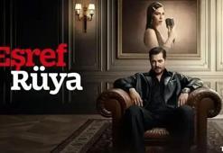 EŞREF RÜYA FİNAL Mİ OLUYOR? Eşref Rüya neden final oluyor, ne zaman bitecek?