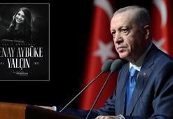 Cumhurbaşkanı Erdoğan, şehit öğretmen Aybüke Yalçın'ı andı