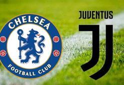 CHELSEA - JUVENTUS MAÇI CANLI İZLE! Chelsea - Juventus maçı ne zaman, saat kaçta ve hangi kanalda?