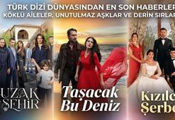 Diziler ne zaman başlıyor? 2026-2027 dizilerin yeni sezon yayın tarihleri belli oldu mu? Kızılcık Şerbeti, Uzak Şehir, Taşacak Bu Deniz ne zaman başlayacak?