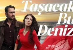 TAŞACAK BU DENİZ 2. SEZON NE ZAMAN, TARİHİ BELLİ OLDU MU? Taşacak Bu Deniz 2. sezon yeni bölüm ne zaman, tanıtımı yayınlandı mı?