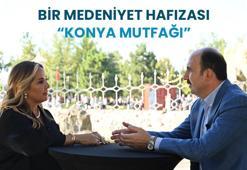 Bir medeniyet hafızası: 'Konya Mutfağı'