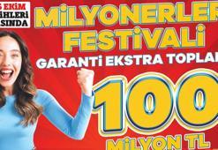Milyonerler festivali! Garanti ekstra toplam 100 milyon TL kazandırıyor