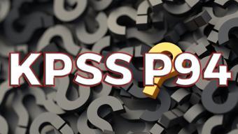 KPSS P94 nedir? KPSS P94 puan türü ne işe yarar, hangi kurumlar P94 ile alım yapar?