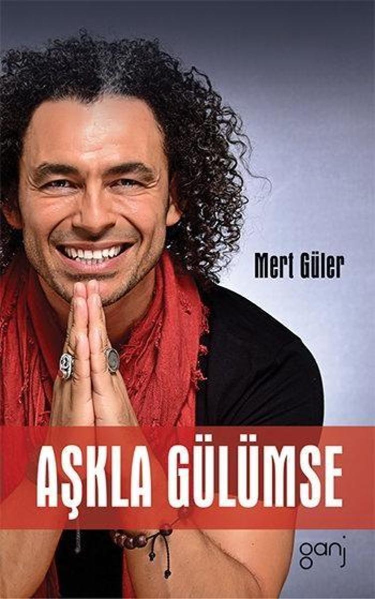 En büyük ihtiyacımız Aşkla Gülümsemek