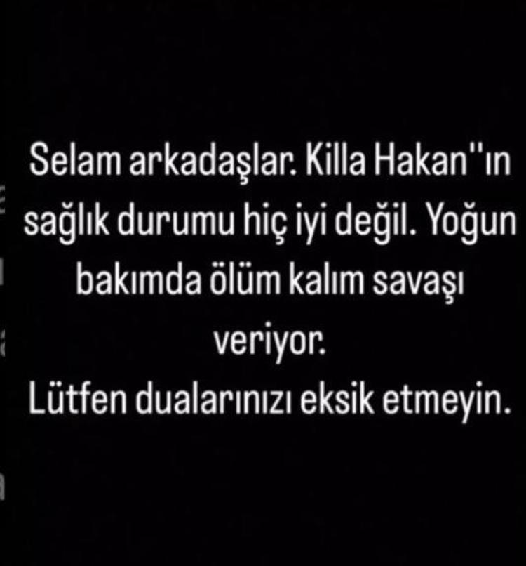 Killa Hakan ölüm kalım savaşı veriyor
