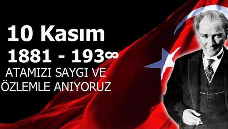 10 KASIM MESAJLARI 2023 || ANLAMLI, DUYGUSAL, RESİMLİ VE YAZILI, KISA ...