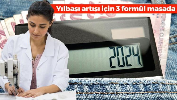 Asgari ücrete yılda tek zamma itiraz Yılbaşı artışı için 3 formül masada