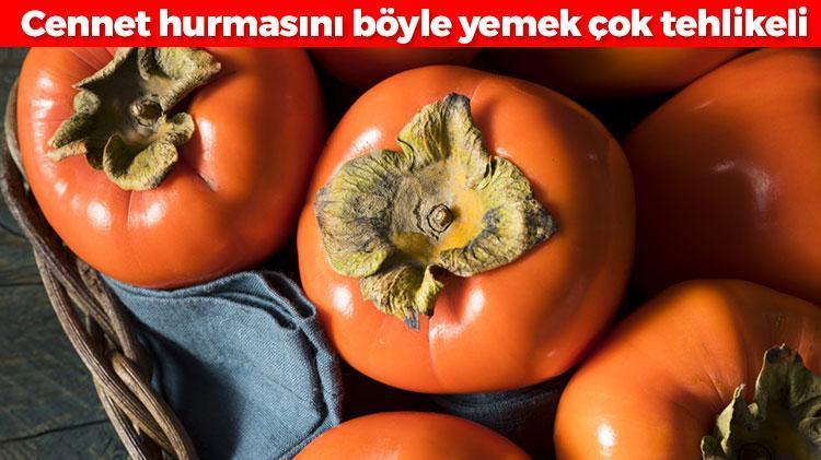 Cennet hurmasını böyle yemek çok tehlikeli Kabız yapıyor: Bağırsakları tıkayıp basuru tetikliyor
