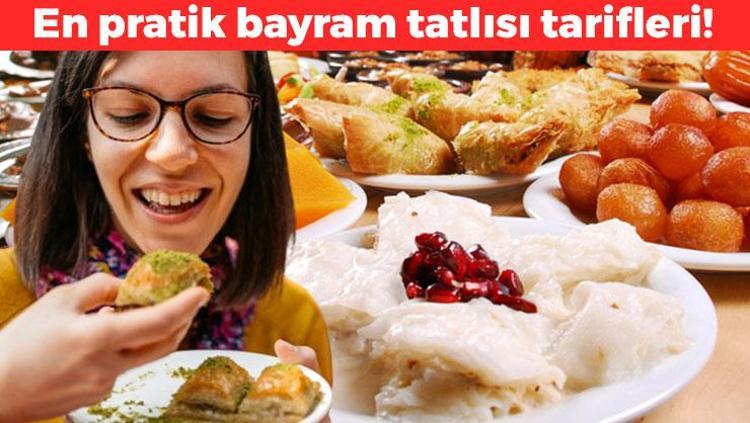 Misafirler size koşa koşa gelecek Damak çatlatan, 30 dakikada hazır dünyanın en pratik bayram tatlısı tarifleri
