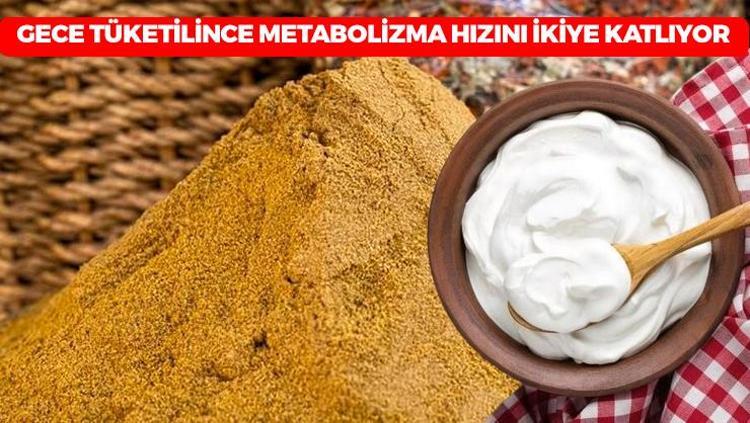 Her akşam yemekten sonra yoğurda karıştırıp yiyen bir deri bir kemik kalıyor Organları yeniden doğmuş gibi yapıyor