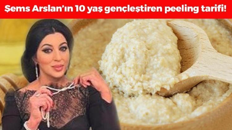 Şems Arslanın 10 yaş gençleştiren peeling tarifi Egzama, sedef ve sivilcelerin kökünü kazıyor, cildi ışıl ışıl yapıyor Bebek gibi pürüzsüz cilt hayal değil