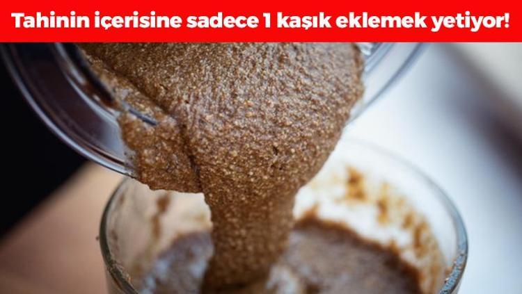 Tahinin içine 1 kaşık ekleyin Anında kana karışıp şekeri dengeliyor, kemikleri beton gibi sağlamlaştırıyor Ölüm hariç her derde deva