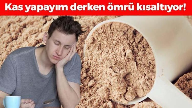 Kaşık kaşık yiyoruz ama karaciğeri çürütüyor Kas yapayım derken böbrekleri diyalize sürüklüyor, ömürden 10 yıl çalıyor