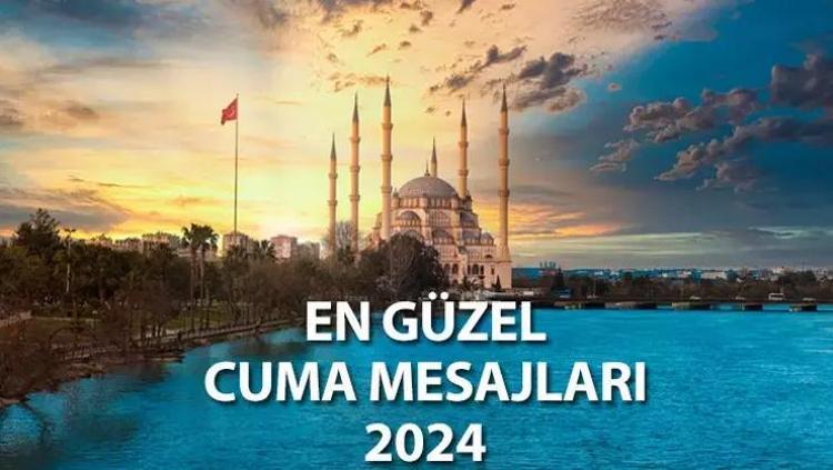 CUMA MESAJLARI 2024: WhatsApp, Facebook, İnstagram’da paylaşmalık en yeni, ayetli, resimli Cuma mesajı örnekleri