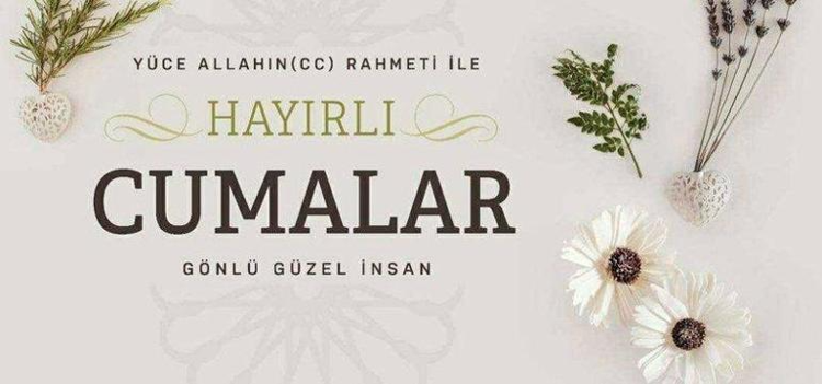 EN GÜZEL CUMA MESAJLARI Yazılı, resimli, anlamlı mesajlar: 2024 hayırlı cumalar mesajları