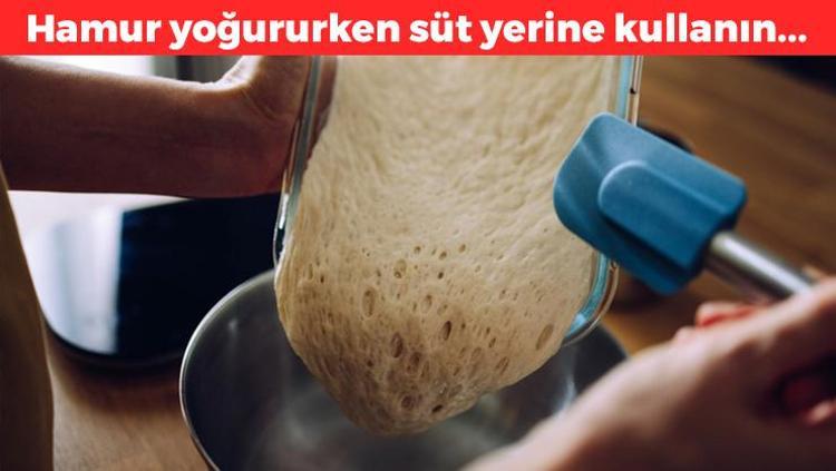 Hamur yoğururken süt yerine bunu kullanın Pamuk gibi yapıyor: Ne ekşiyor ne de bayatlıyor