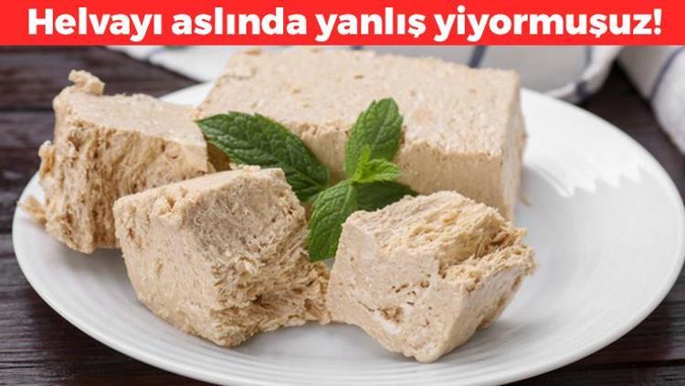 Helvayı yıllardır yanlış tüketiyormuşuz Böyle yiyince faydası 10 kat artıyor: Demir depolarını saniyesinde dolduruyor