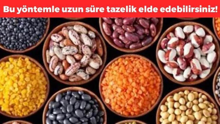 Kuru bakliyatların aylarca taptaze kalmasını sağlıyor Böceklenmeyi önlüyor