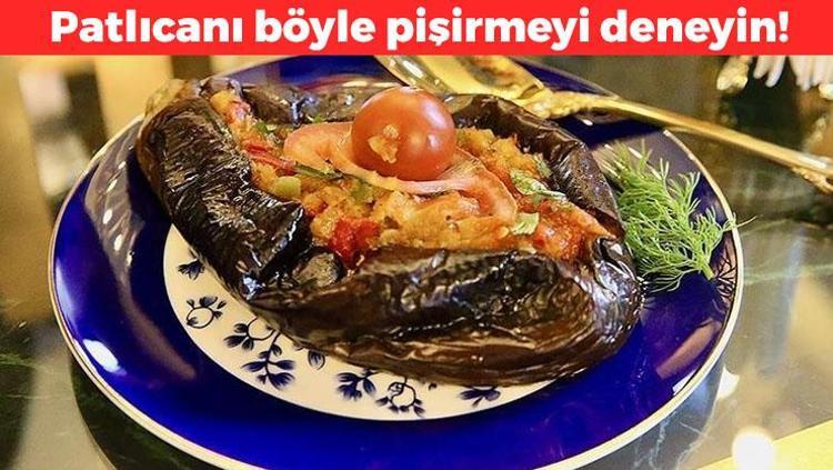 Patlıcanı böyle pişirince acı olmuyor Lezzetini 10 kat artırıyor