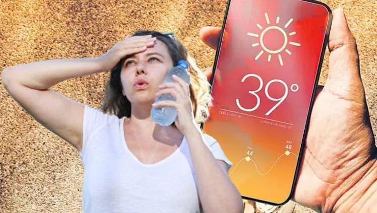 Sıcaklık 39 dereceye çıkacak İl il hava durumu...Meteoroloji duyurdu