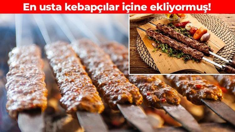 Adana kebabın lezzetini 10 kat artırıyor Kıvamının ayarlanmasını sağlıyor, lokum gibi yumuşacık oluyor