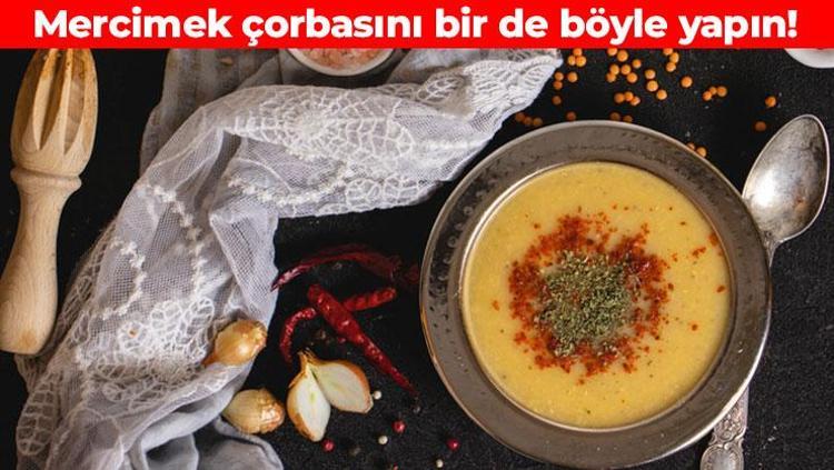 Mercimek çorbasını lezzet şölenine çeviriyor Anne eli değmiş gibi oluyor: Soğuk havalarda kaşık kaşık için