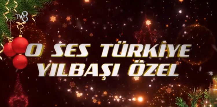O Ses Türkiye saat kaçta başlıyor O Ses Türkiye Yılbaşı özel bölümü ne zaman