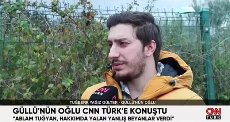 GÜLLÜNÜN OĞLU: ABLAMLA ARTIK GÖRÜŞMEM