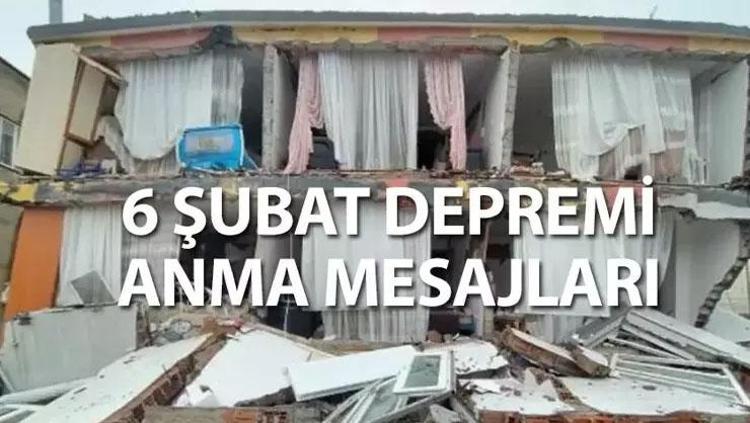 6 ŞUBAT MESAJLARI 2026 Anlamlı, resimli, dualı, duygusal 6 Şubat depremi mesajları ve taziye sözleri