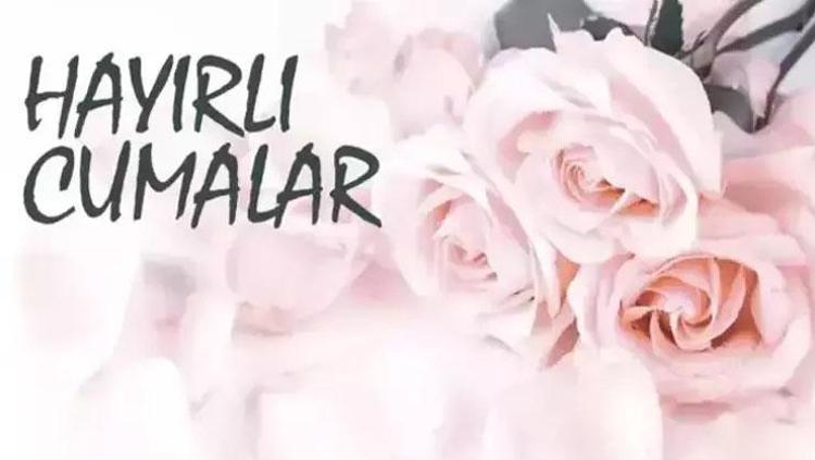 EN GÜZEL CUMA MESAJLARI | Resimli, kısa, dualı, anlamlı Cuma mesajları: 2026 yeni Hayırlı Cumalar sözleri