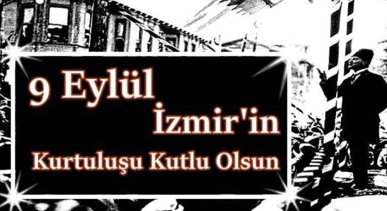 9 EYLÜL İZMİRİN KURTULUŞU mesajları 2022 İzmir’in düşman işgalinden kurtuluşunun 100. yılı mesajları