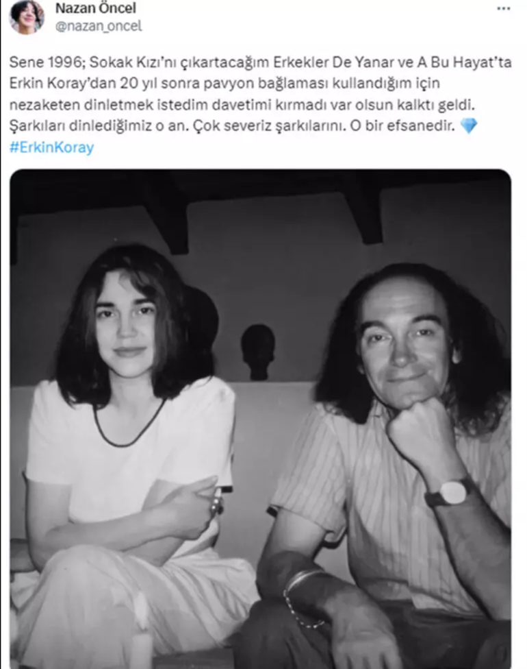 Nazan Öncel paylaştı Erkin Koray ile şarkılarımı dinlediğimiz o an