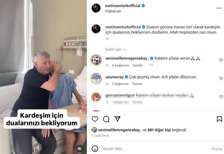 Metin Şentürkten kahreden paylaşım Kardeşim için dua edin