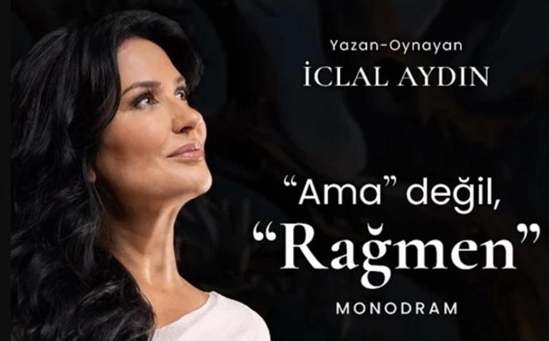 İclal Aydın’ın tek kişilik oyunu Birçok ilde sahneye çıkacak