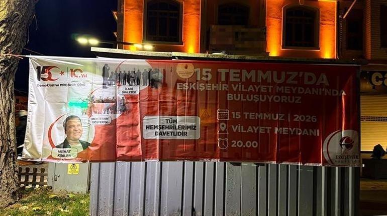Eskişehirde 15 Temmuz afişleri indirildi iddiası Hazımsızlığı anlamış değiliz