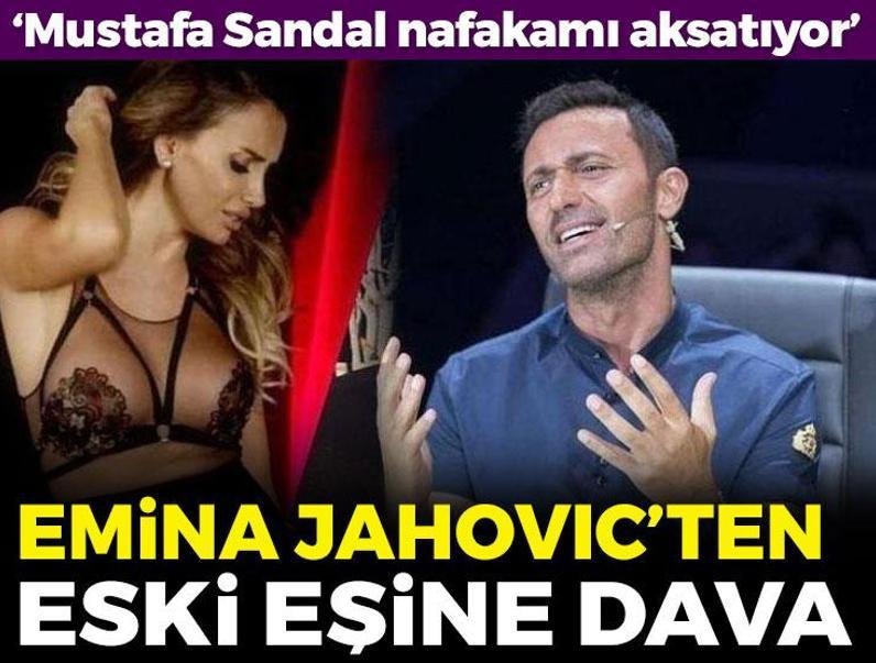 Emina Jahoviç'ten Mustafa Sandal'a dava! 'Nafakamı aksatıyor'