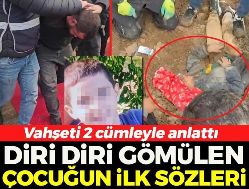 Diri diri toprağa gömülen çocuk, korkunç olayı iki cümleyle anlattı!