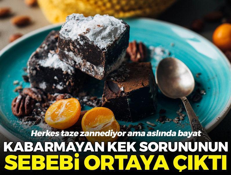 Kekiniz kabarmıyor mu? Kullandığınız bu malzeme bayat olabilir