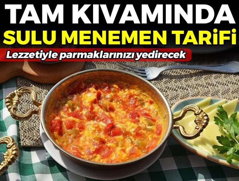 Tam kıvamında sulu menemen tarifi! Lezzetiyle parmaklarınızı yedirecek