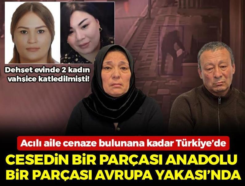 Türkiye’yi sarsan vahşette korkunç ayrıntı: Cesedin bir parçası Anadolu, bir parçası Avrupa Yakası'nda
