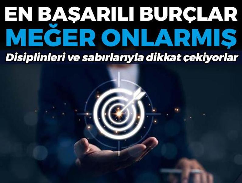 En başarılı burçlar onlarmış! Disiplinleri ve sabırları ile başarıyı yakalıyorlar!