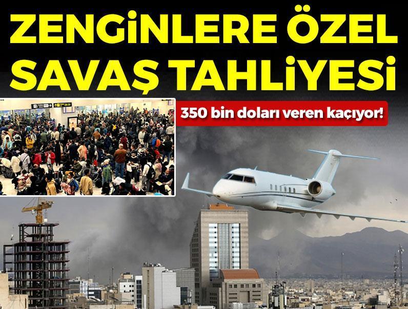 Zenginlere özel savaş tahliyesi! 350 bin doları veren kaçıyor