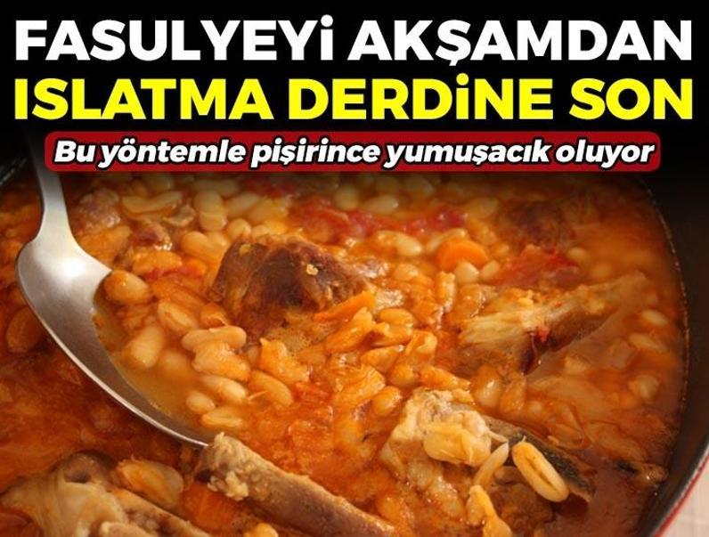 Kuru fasulyeyi pamuk gibi yapıyor! Akşamdan ıslatma derdine son, böyle pişirince resmen ağızda eriyor