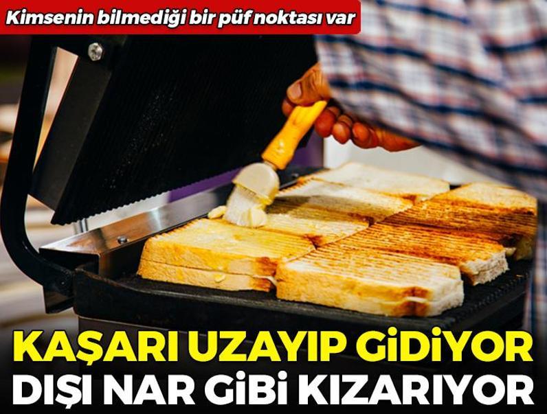 Kaşarı uzayıp giden, dışı nar gibi kızaran tost! Kimsenin bilmediği bir püf noktası var