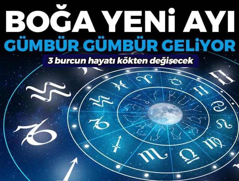 Boğa Yeni Ayı gümbür gümbür geliyor! Etkileri sert olacak: 3 burcun hayatı kökten değişecek