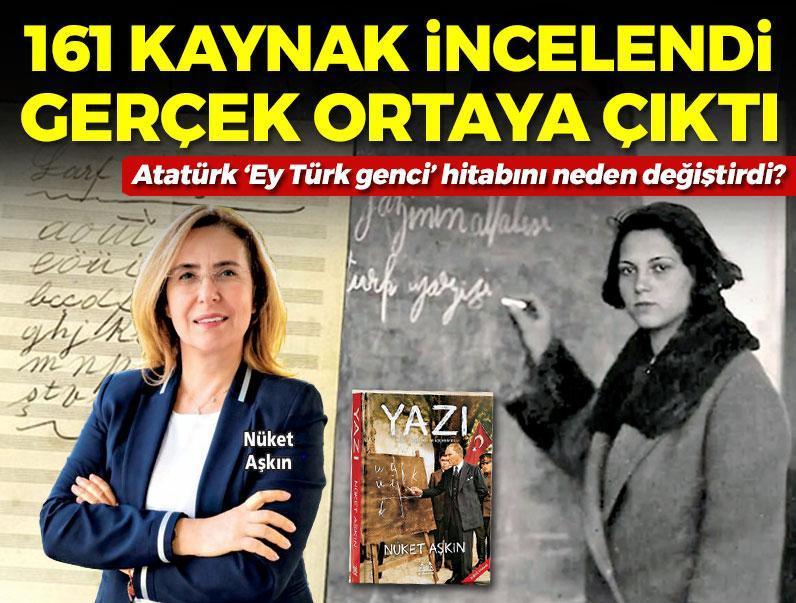 ​Atatürk 'Ey Türk Genci!' hitabını neden değiştirdi? 161 kaynak incelendi: Yıllar sonra ortaya çıkan gerçek