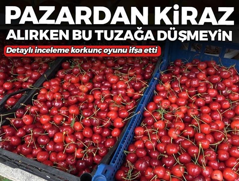 Pazardan veya marketten kiraz alırken sakın bu tuzağa düşmeyin! Detaylı inceleme korkunç oyunu ifşa etti: Meğer o parlaklığın arkasında...