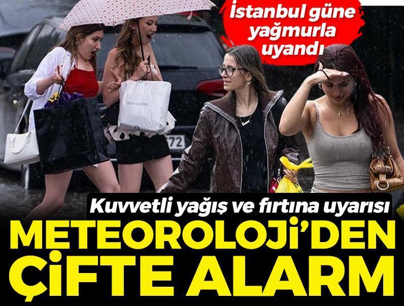 Meteoroloji son raporu yayınladı! Çifte alarm: Kuvvetli yağış ve fırtına uyarısı